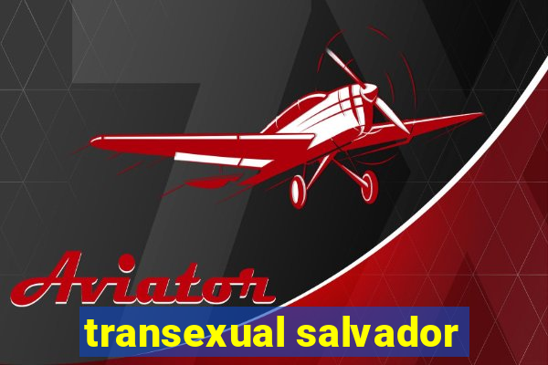 transexual salvador